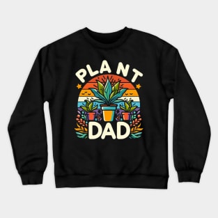 Plant Dad Sunrise - Plant Dad Appreciation Crewneck Sweatshirt